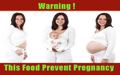 Food That Prevent Pregnancy