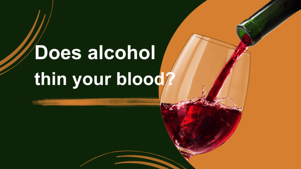 Does alcohol thin your blood , skondor.com